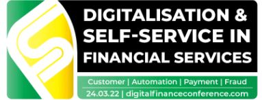 Digitalisation & Self-Service in Financial Services Conference- Customer, Automation, Payment, Fraud